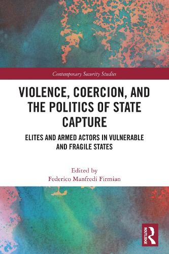 Violence, Coercion, and the Politics of State Capture cover