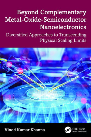 Beyond Complementary Metal-Oxide-Semiconductor Nanoelectronics
