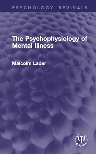 The Psychophysiology of Mental Illness