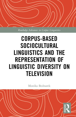 Corpus-Based Sociocultural Linguistics and the Representation of Linguistic Diversity on Television