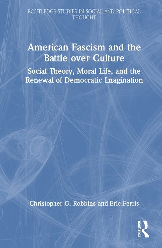 American Fascism and the Battle over Culture cover