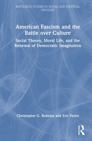 American Fascism and the Battle over Culture