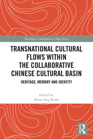 Transnational Cultural Flows within the Collaborative Chinese Cultural Basin