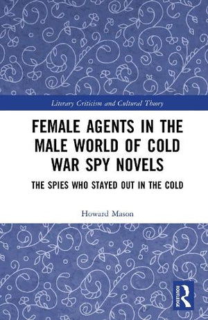 Female Agents in the Male World of Cold War Spy Novels