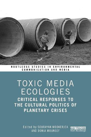 Toxic Media Ecologies