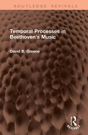 Temporal Processes in Beethoven’s Music