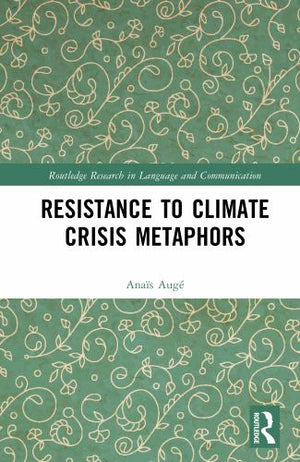 Resistance to Climate Crisis Metaphors