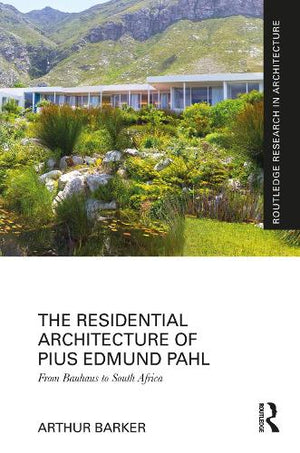 The Residential Architecture of Pius Pahl