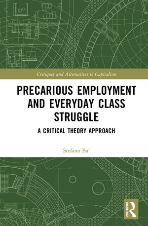 Precarious Employment and Everyday Class Struggle