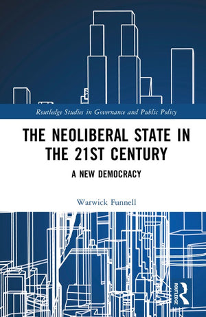 The Neoliberal State in the 21st Century