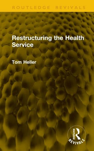 Restructuring the Health Service