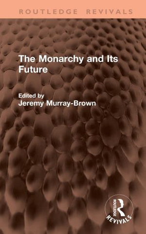 The Monarchy and Its Future