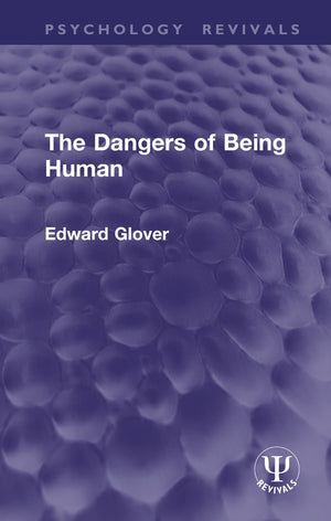 The Dangers of Being Human