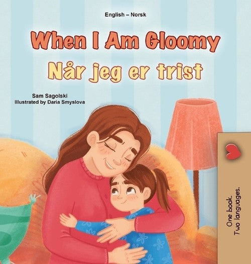 When I am Gloomy (English Norwegian Bilingual Children's Book)