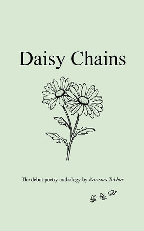 Daisy Chains By Karisma Takhar