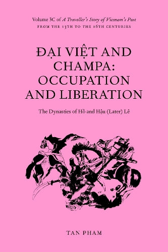 Đại Đại Việt and Champa: Occupation and Liberation The Dynasties of Hồ and Hậu (Later) Lê