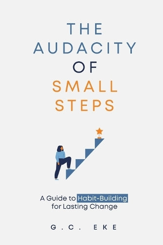 The Audacity Of Small Steps