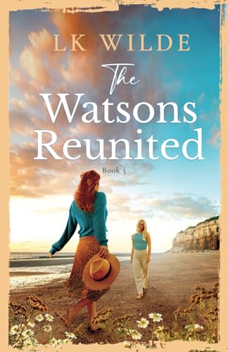 The Watsons Reunited (The Watson Family Saga)