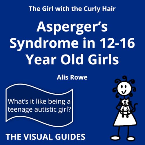 Asperger's Syndrome in 12-16 Year Old Girls