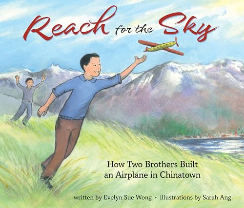 Reach for the Sky: How Two Brothers Built an Airplane in Chinatown