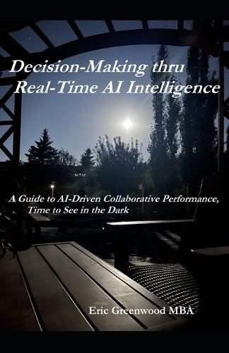 Decision-Making thru Real-Time AI Intelligence