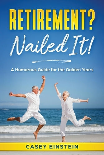 Retirement? Nailed It!
