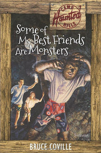 Some of My Best Friends Are Monsters (Camp Haunted Hills) 