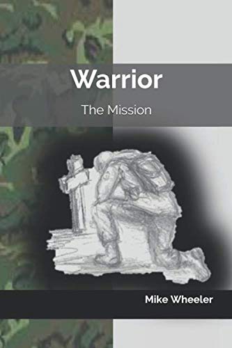 Warrior: The Mission (Warrior Studies)