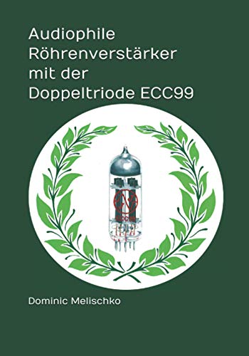 Audiophile Roehrenverstarker mit der Doppeltriode ECC99 cover