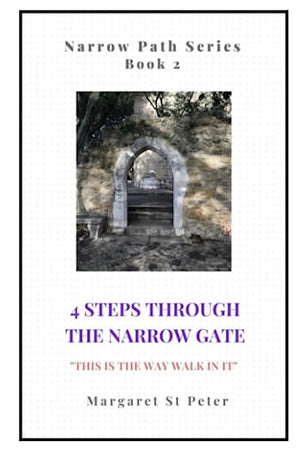 4 Steps Through the Narrow Gate
