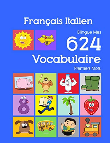 Francais Italien Bilingue Mes 624 Vocabulaire Premiers Mots cover