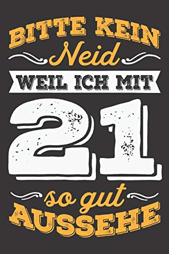 Bitte Kein Neid Weil Ich Mit 21 So Gut Aussehe cover