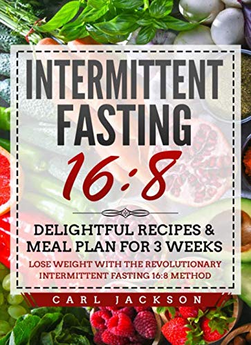 Intermittent Fasting Delightful Recipes Meal Plan for Weeks Lose Weigh cover