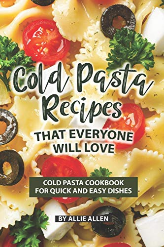 Cold Pasta Recipes That Everyone Will Love cover
