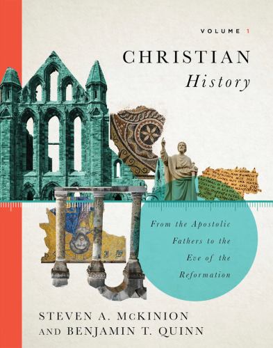 Christian History, Volume 1
