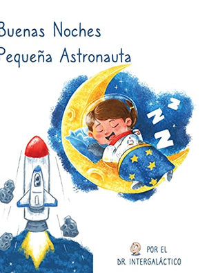 Buenas Noches Pequeña Astronauta