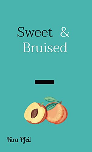 Sweet & Bruised