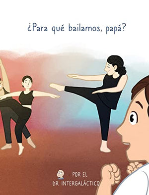 ?Para que bailamos, papa?