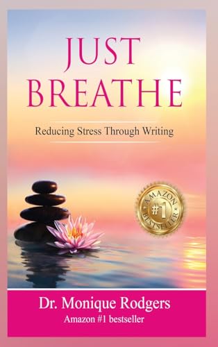 Just Breathe Reducing Stress Through Writing cover