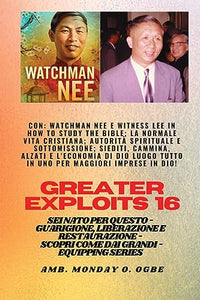 Grandi imprese - 16 Con Watchman Nee e Witness Lee in How to Study the Bible;La normale.. 