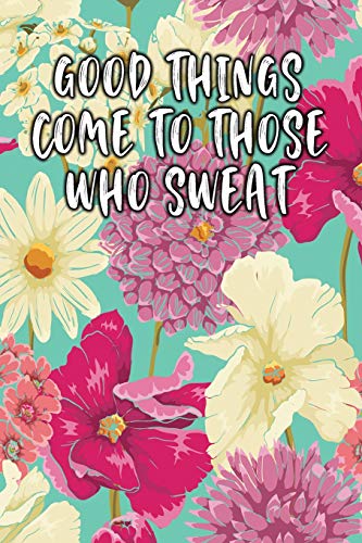 Good Things Come to Those Who Sweat cover