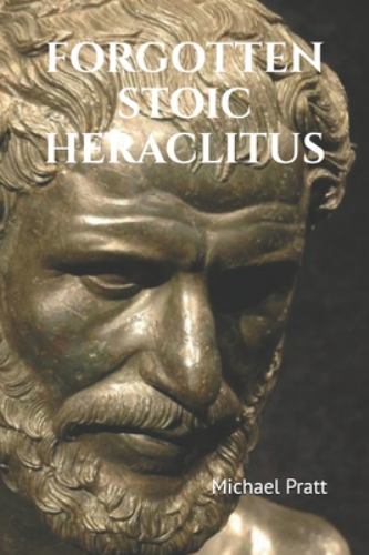 Forgotten Stoic Heraclitus cover