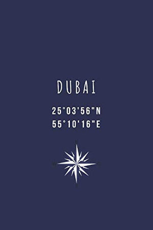 Dubai: Perfect 110 Page Travel Journal Notebook Diary (110 Pages, Lined, 6 x 9)