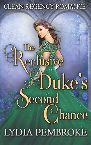 The Reclusive Duke's Second Chance cover