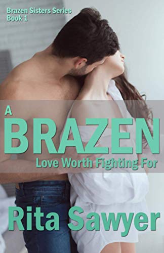 A Brazen Love Worth Fighting For