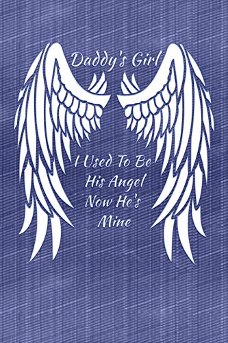 Daddy's Girl I Used To Be His Angel Now He's Mine
