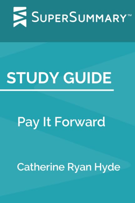 Study Guide: Pay It Forward by Catherine Ryan Hyde (SuperSummary) cover