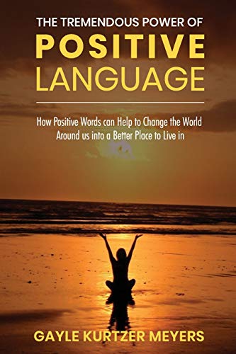 The Tremendous Power of Positive Language cover
