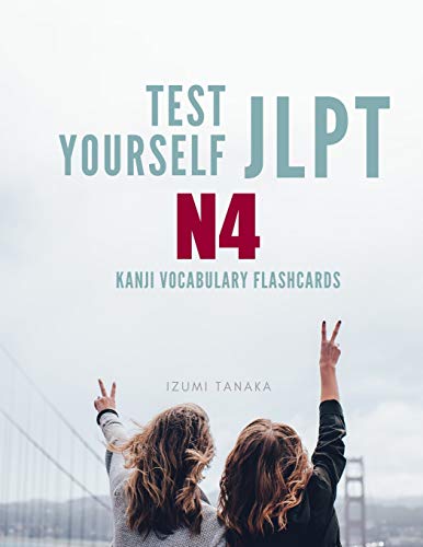 Test Yourself JLPT N4 Kanji Vocabulary Flashcards