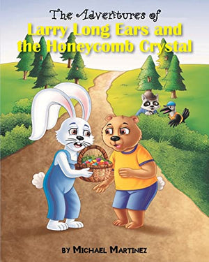 The Adventures of Larry Long Ears and the Honeycomb Crystal